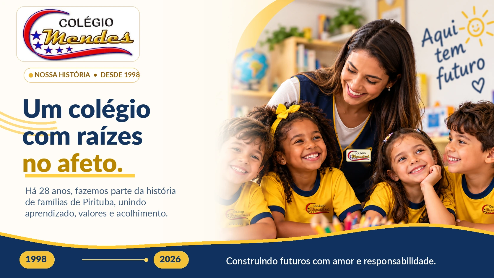 Banner ilustrativo gerado por IA: professora acolhendo crianças, com a mensagem sobre a história da escola desde 1998.